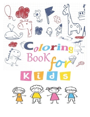 coloring book for kids: Great Gift for Boys & Girls, Ages 4-8 by Book, Coloring