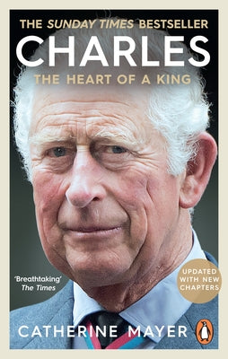 Charles: The Heart of a King by Mayer, Catherine