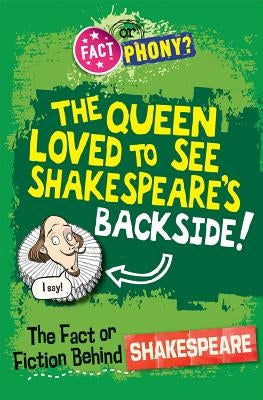 The Fact or Fiction Behind Shakespeare by Barnham, Kay