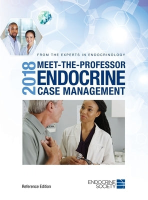 2018 Meet-the- Professor Endocrine Case Management by Danoff, Ann