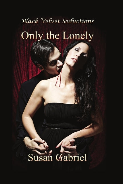 Only the Lonely by Gabriel, Susan