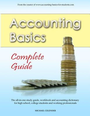 Accounting Basics: Complete Guide by Celender, Michael a.