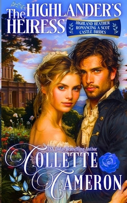 The Highlander's Heiress by Cameron, Collette