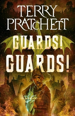 Guards! Guards!: A Discworld Novel by Pratchett, Terry