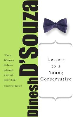 Letters to a Young Conservative by D'Souza, Dinesh