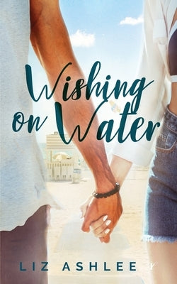 Wishing on Water by Ashlee, Liz