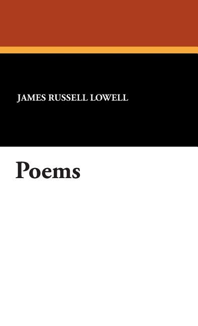 Poems by Lowell, James Russell