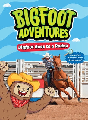 Bigfoot Goes to the Rodeo by Usfoot, E. Norm