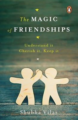 Magic of Friendships by Vilas, Shubha