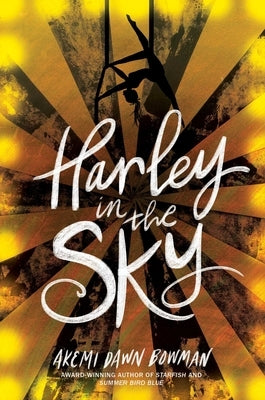 Harley in the Sky by Bowman, Akemi Dawn