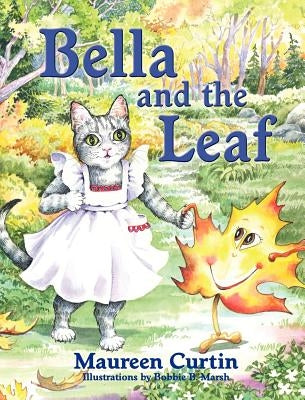 Bella and the Leaf by Curtin, Maureen