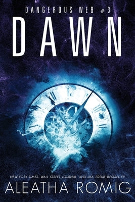 Dawn: Dangerous Web Three by Aurello, Lisa