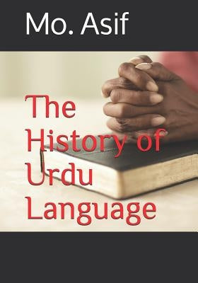 The History of Urdu Language by Asif, Mo