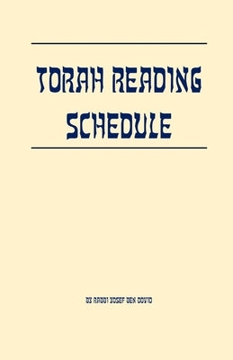 Torah Reading Schedule by Ben Dovid, Rabbi Yosef