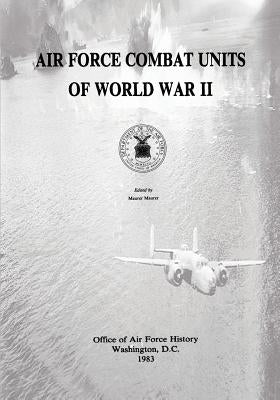 Air Force Combat Units of World War II by History, Office of Air Force