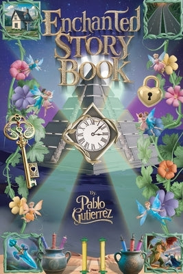 Enchanted Story Book by Gutierrez, Pablo