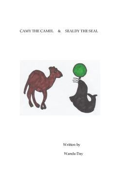 Camy the Camel & Sealdy the Seal by Day, Wanda