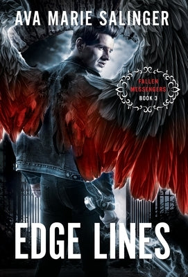 Edge Lines (Fallen Messengers Book 3) by Salinger, Ava Marie