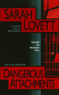 Dangerous Attachments: A Dr. Sylvia Strange Novel by Lovett, Sarah