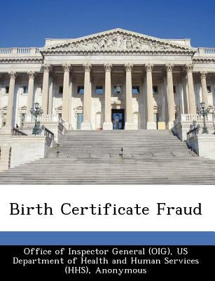 Birth Certificate Fraud by Office of Inspector General (Oig)