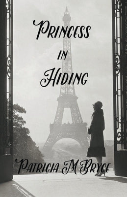 Princess in Hiding by Bryce, Patricia M.