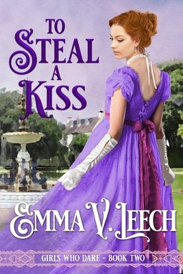 To Steal a Kiss by Leech, Emma V.