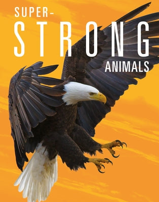 Super-Strong Animals by Mattern, Joanne