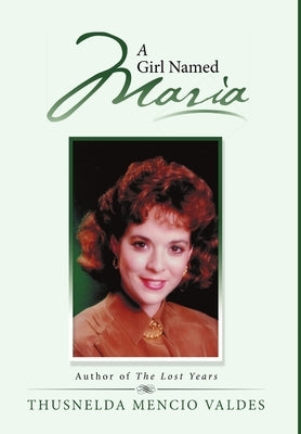 A Girl Named Maria by Valdes, Thusnelda Mencio