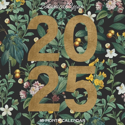 Botanical Year 2025 12 X 12 Wall Calendar by Willow Creek Press