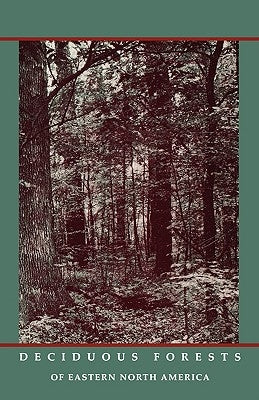 Deciduous Forests of Eastern North America by Braun, E. Lucy
