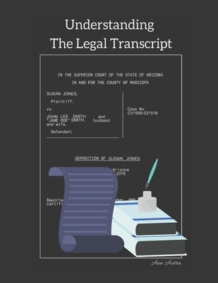Understanding The Legal Transcript by Autra, Ann