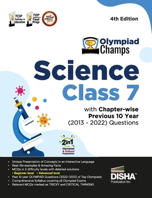 Olympiad Champs Science Class 7 with Chapter-wise Previous 10 Year (2013 - 2022) Questions 4th Edition Complete Prep Guide with Theory, PYQs, Past & P by Disha Experts