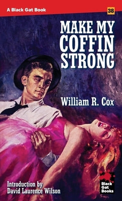 Make My Coffin Strong by Cox, William R.