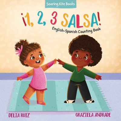?1, 2, 3 Salsa!: English-Spanish Counting Book by Ruiz, Delia