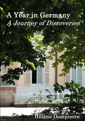 A year in Germany by Dompierre, Helene
