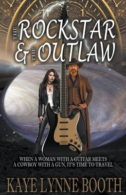 The Rock Star & The Outlaw by Booth, Kaye Lynne