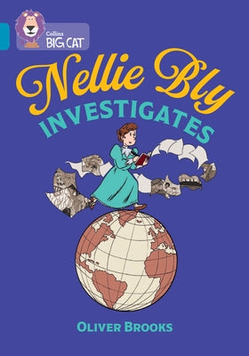 Collins Big Cat - Nellie Bly Investigates: Band 13/Topaz by Collins Big Cat