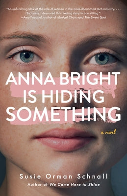 Anna Bright Is Hiding Something by Orman Schnall, Susie