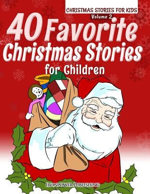 40 Favorite Christmas Stories For Children by Authors, Various