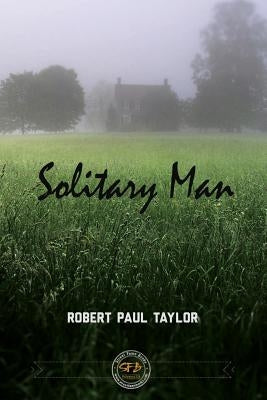 Solitary Man by Taylor, Robert Paul