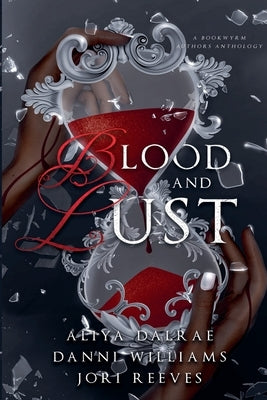 Blood and Lust by Williams, Danni