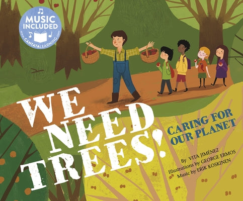 We Need Trees!: Caring for Our Planet by Jiménez, Vita