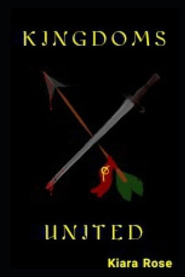 Kingdoms United by Rose, Kiara