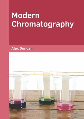 Modern Chromatography by Duncan, Alex