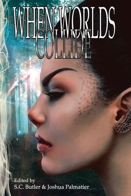 When Worlds Collide by Palmatier, Joshua