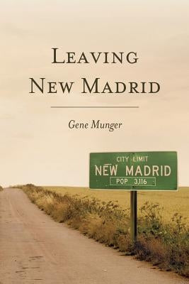 Leaving New Madrid by Munger, Gene