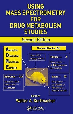 Using Mass Spectrometry for Drug Metabolism Studies by Korfmacher, Walter A.