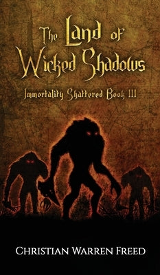 The Land of Wicked Shadows by Freed, Christian Warren