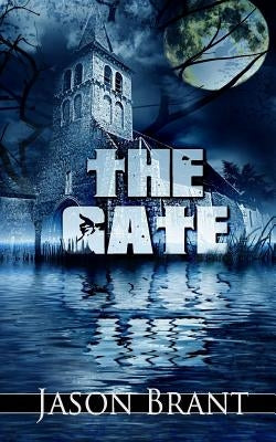 The Gate by Brant, Jason