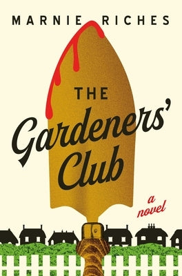 The Gardeners' Club by Riches, Marnie